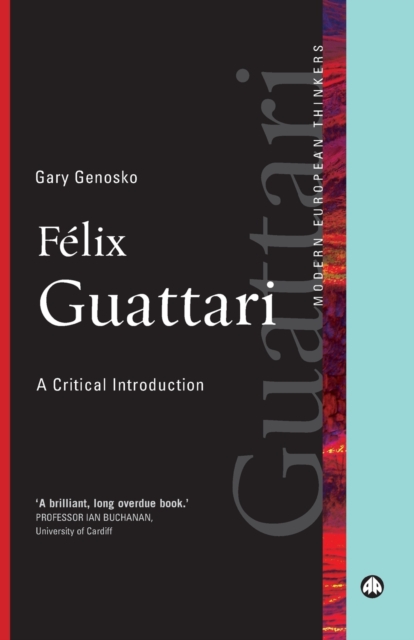 Felix Guattari : A Critical Introduction, Paperback / softback Book
