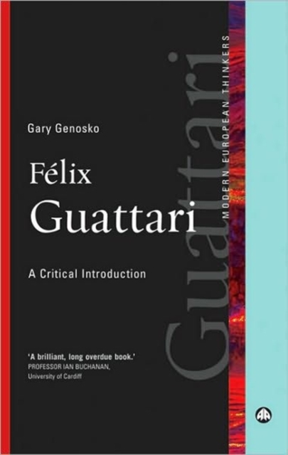 Felix Guattari : A Critical Introduction, Hardback Book