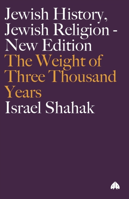 Jewish History, Jewish Religion : The Weight of Three Thousand Years, Paperback / softback Book