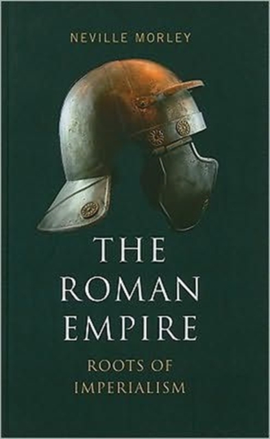 The Roman Empire : Roots of Imperialism, Hardback Book