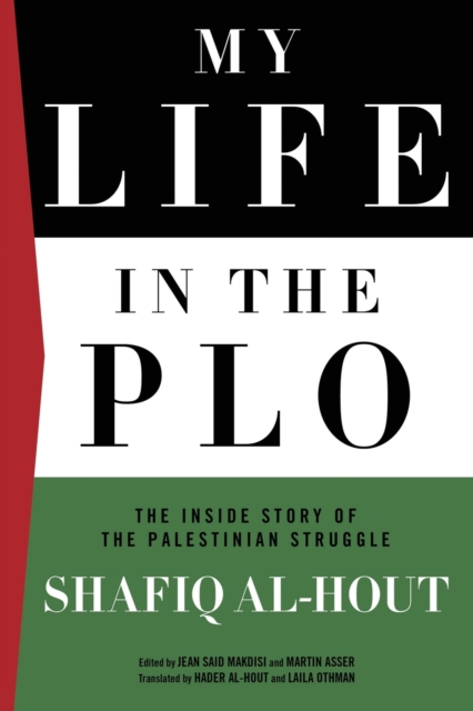 My Life in the PLO : The Inside Story of the Palestinian Struggle, Paperback / softback Book