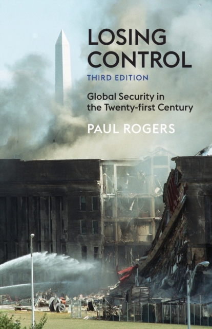 Losing Control : Global Security in the Twenty-first Century, Paperback / softback Book