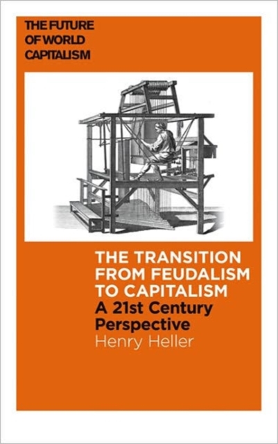 The Birth of Capitalism : A 21st Century Perspective, Hardback Book