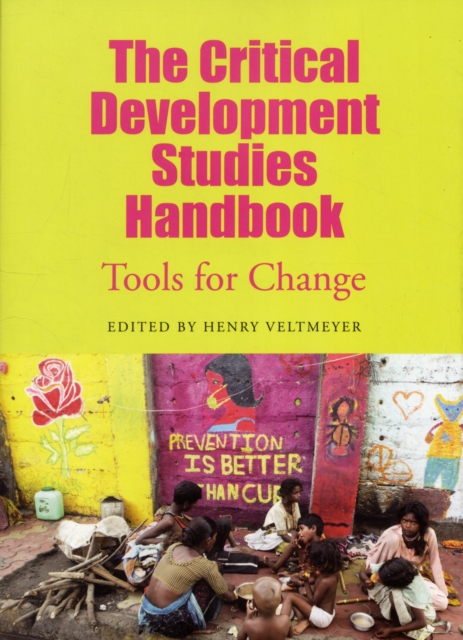 The Critical Development Studies Handbook : Tools for Change, Paperback / softback Book