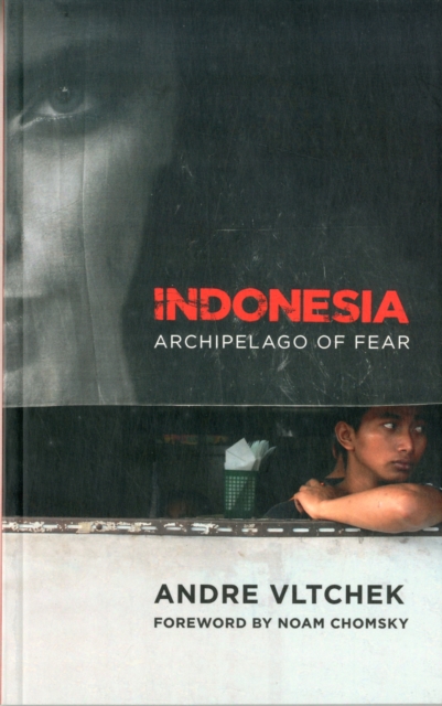 Indonesia : Archipelago of Fear, Paperback / softback Book