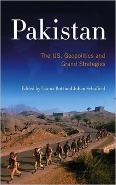 Pakistan : The US, Geopolitics and Grand Strategies, Hardback Book