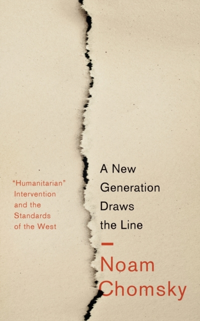 A New Generation Draws the Line : 'Humanitarian' Intervention and the Standards of the West, Paperback / softback Book