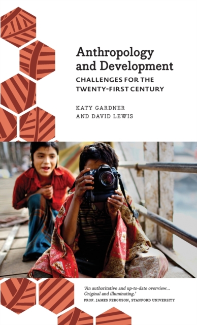 Anthropology and Development : Challenges for the Twenty-First Century, Hardback Book