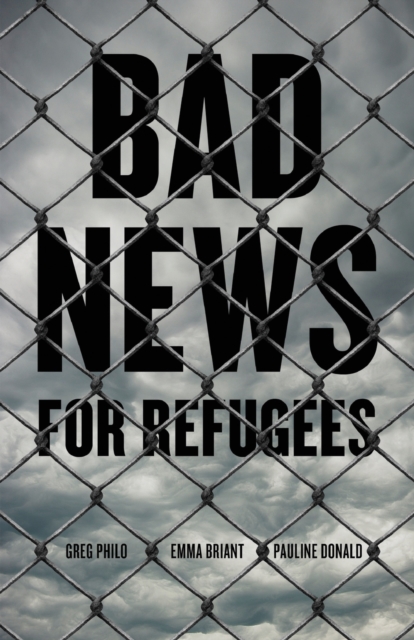 Bad News for Refugees, Paperback / softback Book