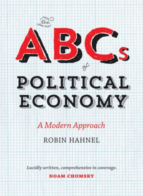 The ABCs of Political Economy : A Modern Approach, Hardback Book