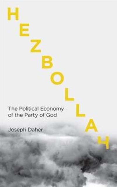 Hezbollah : The Political Economy of Lebanon's Party of God, Paperback / softback Book