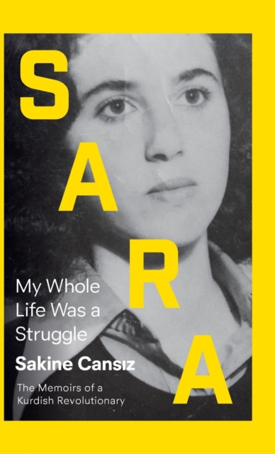 Sara : My Whole Life Was a Struggle, Hardback Book