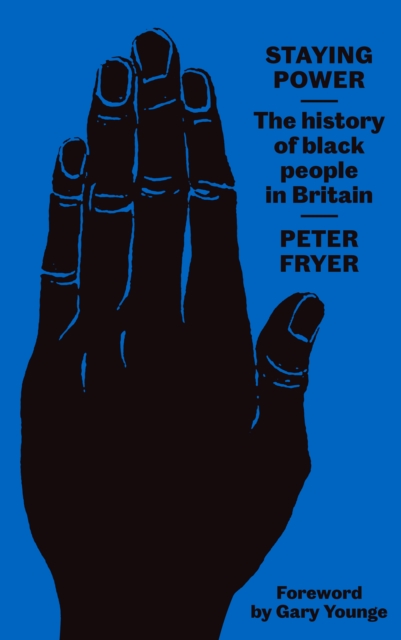 Staying Power : The History of Black People in Britain, Paperback / softback Book