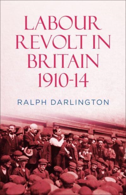Labour Revolt in Britain 1910-14, Paperback / softback Book
