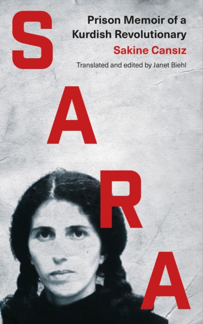 Sara : Prison Memoir of a Kurdish Revolutionary, Hardback Book