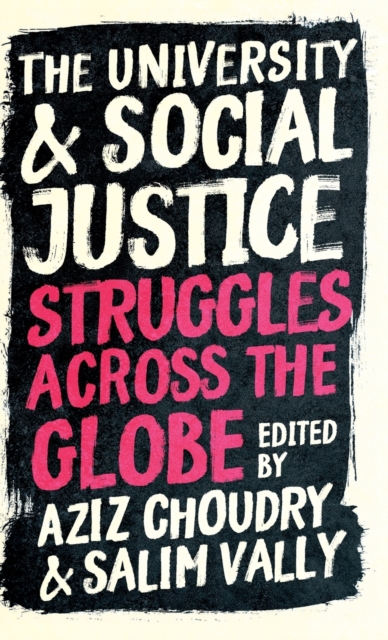 The University and Social Justice : Struggles Across the Globe, Hardback Book