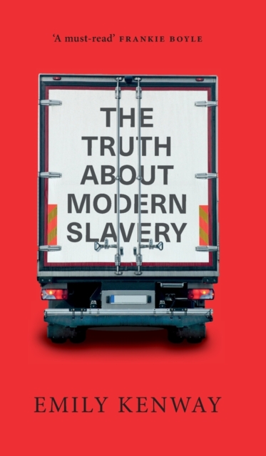 The Truth About Modern Slavery, Hardback Book