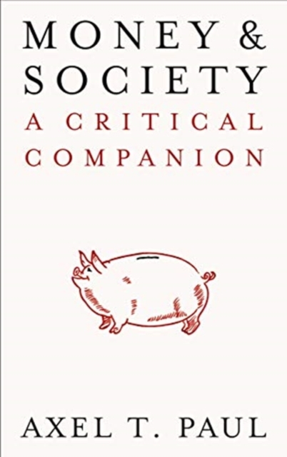 Money and Society : A Critical Companion, Paperback / softback Book