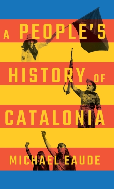 A People's History of Catalonia, Hardback Book