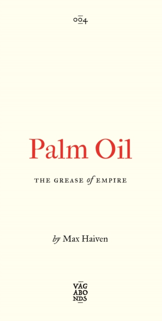 Palm Oil : The Grease of Empire, PDF eBook