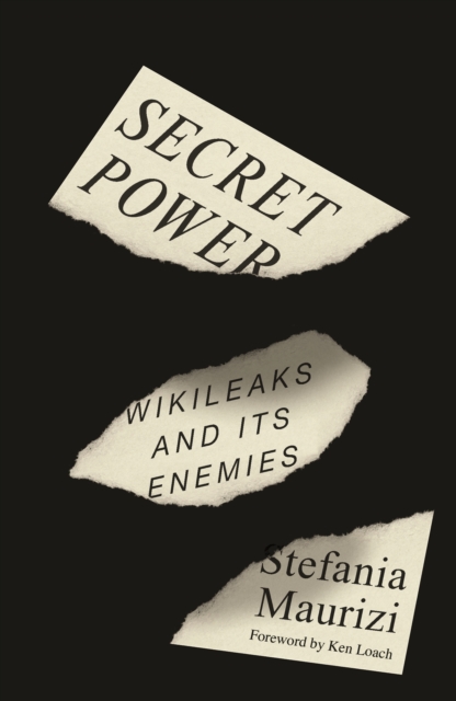 Secret Power : WikiLeaks and Its Enemies, Paperback / softback Book