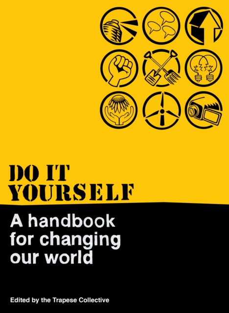 Do It Yourself : A Handbook For Changing Our World, EPUB eBook