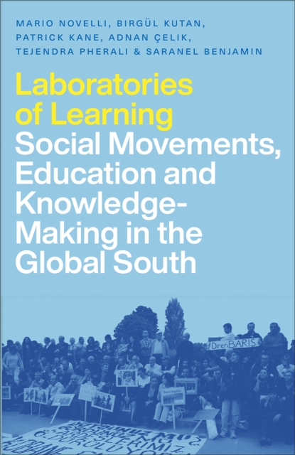 Laboratories of Learning : Social Movements, Education and Knowledge-Making in the Global South, EPUB eBook