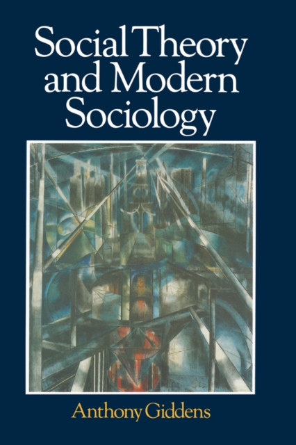 Social Theory and Modern Sociology, Paperback / softback Book