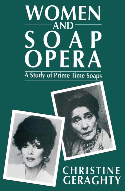 Women and Soap Opera : A Study of Prime Time Soaps, Paperback / softback Book