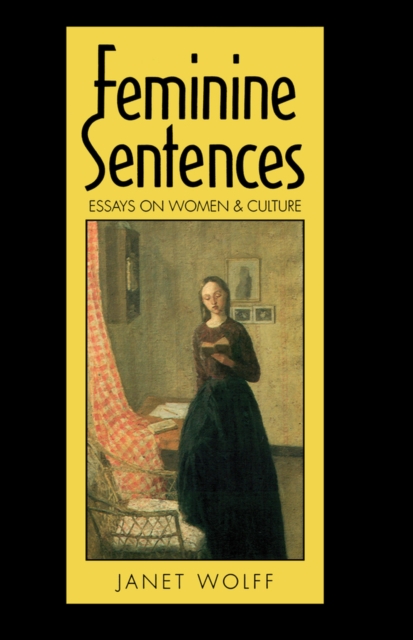 Feminine Sentences : Essays on Women and Culture, Paperback / softback Book