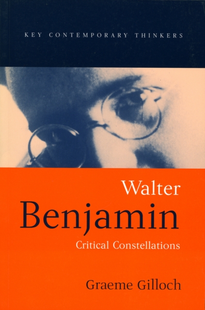 Walter Benjamin : Critical Constellations, Paperback / softback Book