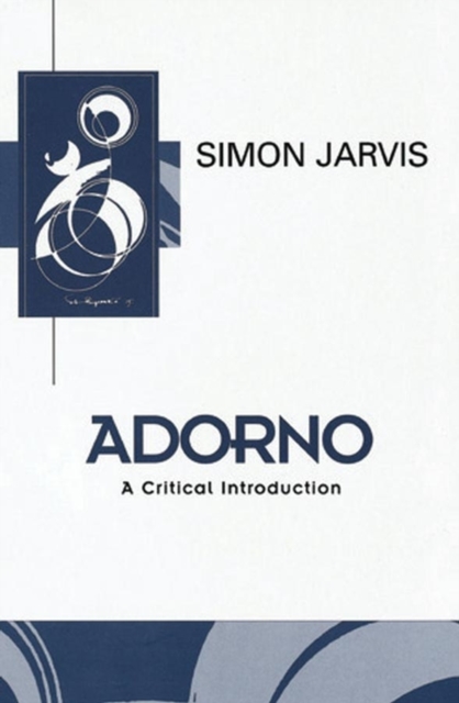 Adorno : A Critical Introduction, Hardback Book