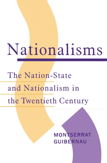 Nationalisms : The Nation-State and Nationalism in the Twentieth Century, Paperback / softback Book