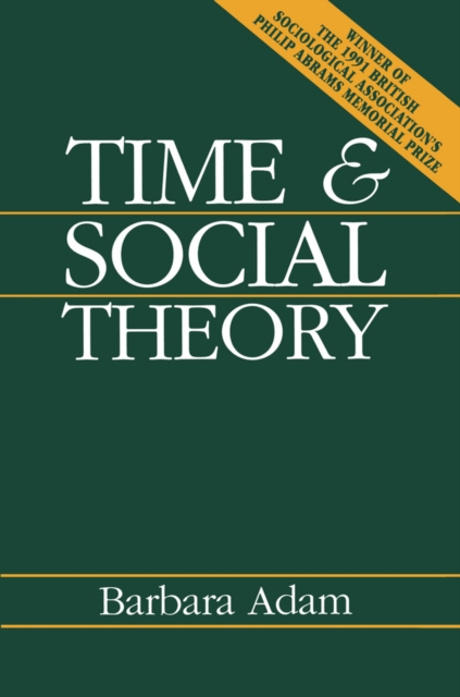 Time and Social Theory, Paperback / softback Book