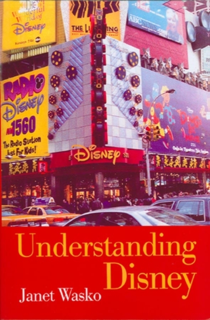 Understanding Disney : The Manufacture of Fantasy, Paperback / softback Book