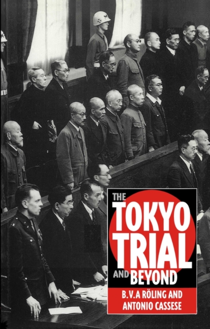 The Tokyo Trial and Beyond : Reflections of a Peacemonger, Paperback / softback Book