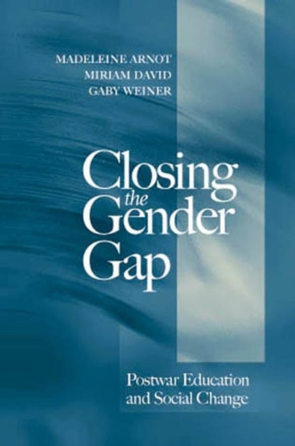 Closing the Gender Gap : Postwar Education and Social Change, Paperback / softback Book