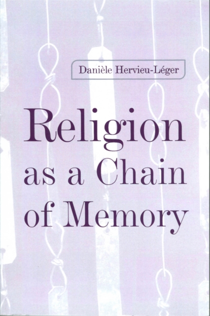 Religion as a Chain of Memory, Hardback Book