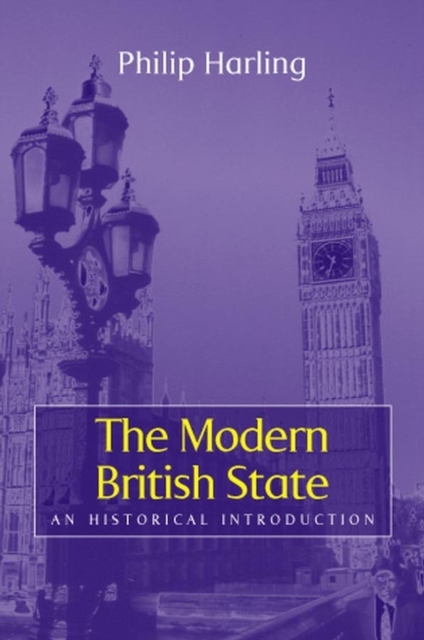 The Modern British State : An Historical Introduction, Paperback / softback Book