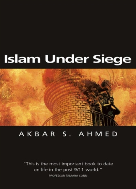 Islam Under Siege : Living Dangerously in a Post- Honor World, Paperback / softback Book