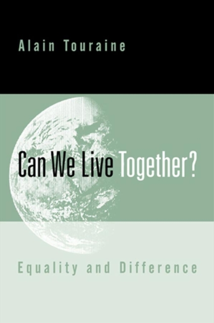 Can We Live Together? : Equality and Difference, Paperback / softback Book