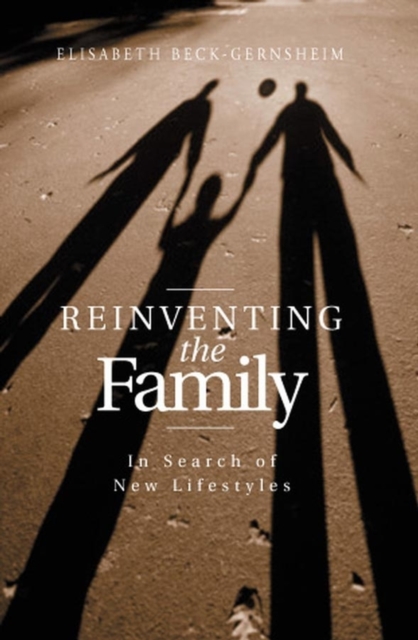 Reinventing the Family : In Search of New Lifestyles, Hardback Book