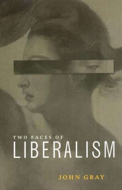The Two Faces of Liberalism, Paperback / softback Book