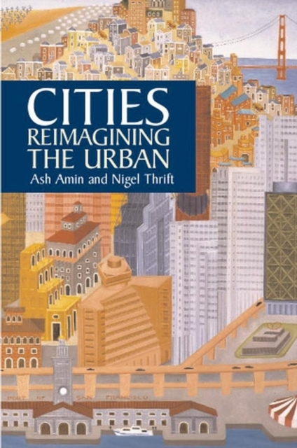 Cities : Reimagining the Urban, Hardback Book