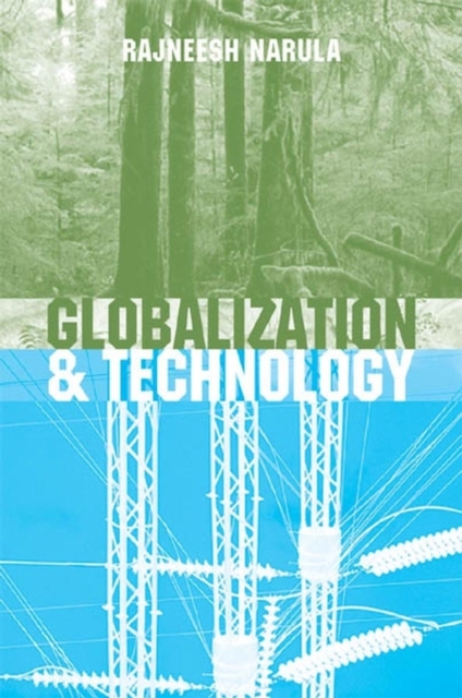 Globalization and Technology : Interdependence, Innovation Systems and Industrial Policy, Hardback Book