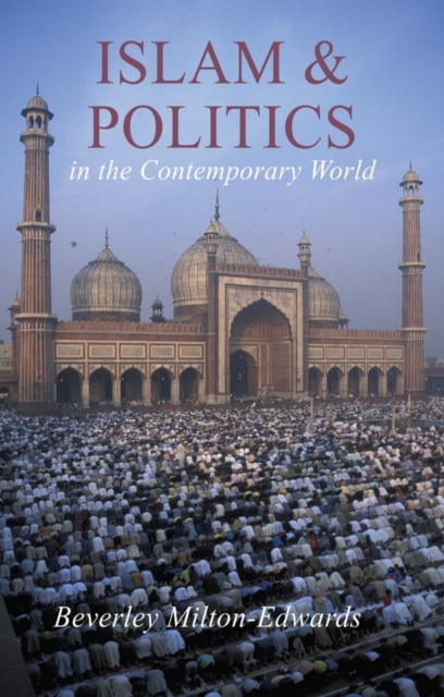 Islam and Politics in the Contemporary World, Hardback Book
