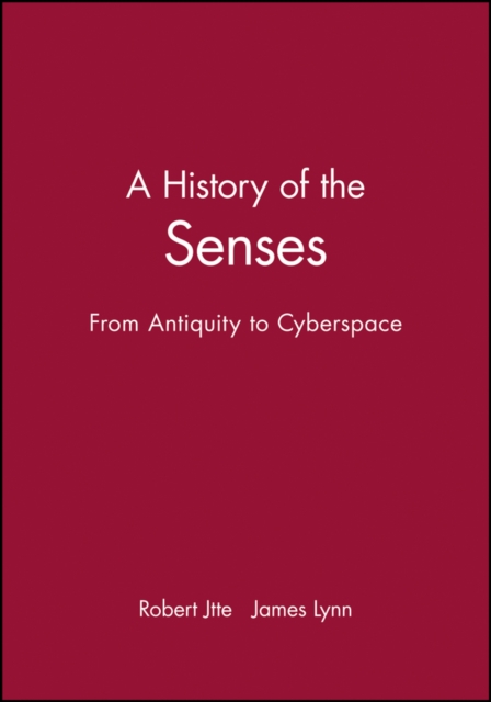 A History of the Senses : From Antiquity to Cyberspace, Paperback / softback Book