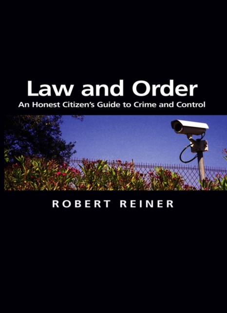 Law and Order : An Honest Citizen's Guide to Crime and Control, Paperback / softback Book