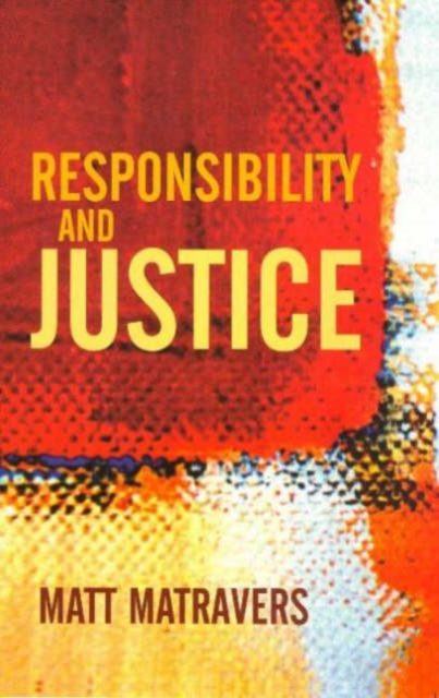 Responsibility and Justice, Hardback Book