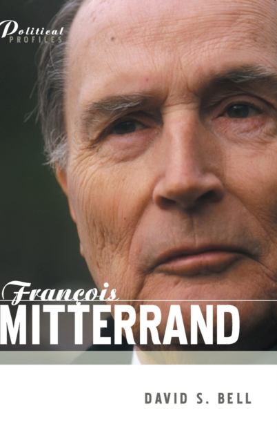 Francois Mitterrand : A Political Biography, Hardback Book